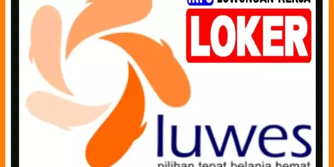 Lowongan kerja dan gaji Swalayan Luwes Delanggu terbaru