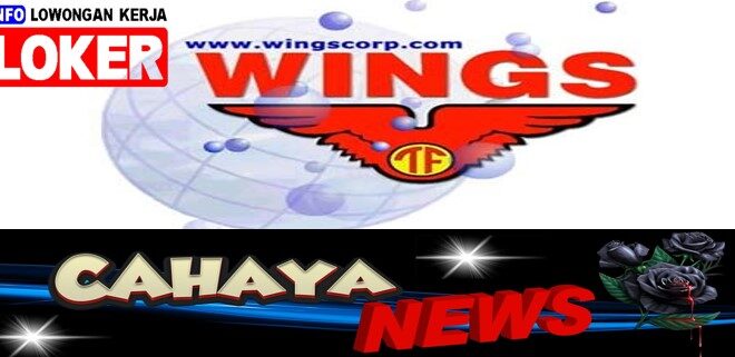 Gaji PT Wings Surya dan Lowongan kerja wings group surabaya