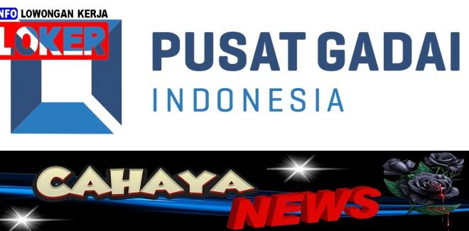 Lowongan kerja dan Gaji PGI Pusat Gadai Indonesia resmi OJK