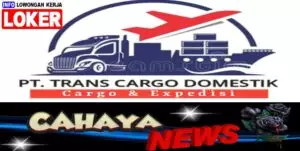 Lowongan kerja dan Gaji PT Trans Cargo Domestik, kurir pengiriman barang