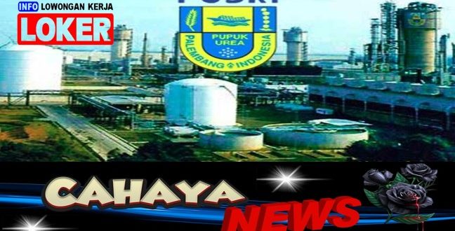 Lowongan Kerja dan Gaji PT Pusri Pupuk Sriwidjaja Palembang, pabrik pupuk urea non subsidi