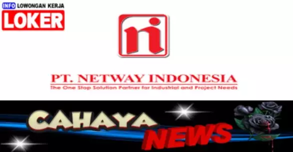 Lowongan kerja dan Gaji PT Netway Indonesia terbaru